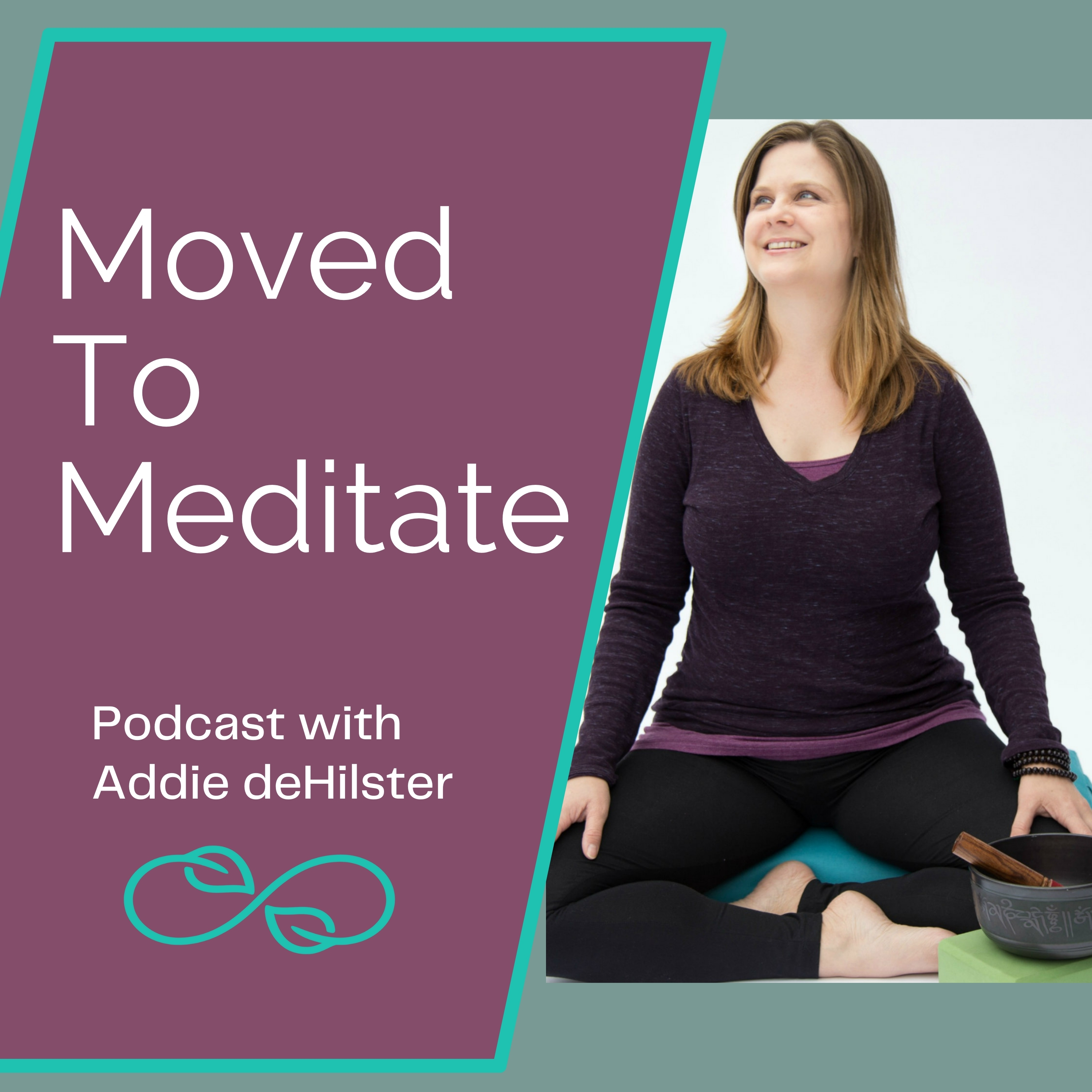 Episode 1 – Moved To Meditate Podcast