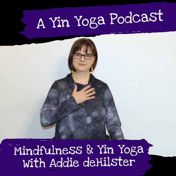 Addie deHilster speaking about Mindfulness and Yin Yoga on a podcast with Nyk Danu.
