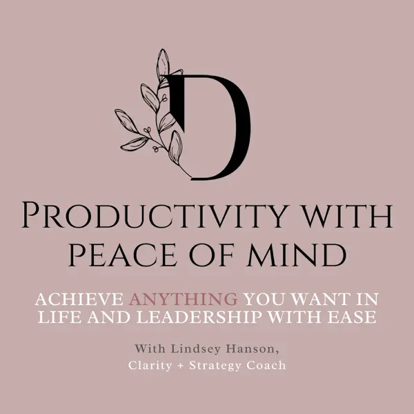 Image for the Productivity With Peace of Mind Podcast, featuring mindfulness teacher Addie deHilster as a guest.